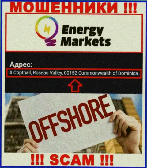 Противоправно действующая контора Energy-Markets Io расположена в офшоре по адресу 8 Copthall, Roseau Valley, 00152 Commonwealth of Dominica, будьте крайне осторожны