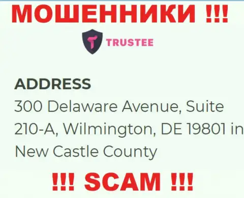 Контора Trustee Wallet расположена в офшорной зоне по адресу: 300 Delaware Avenue, Suite 210-A, Wilmington, DE 19801 in New Castle County, USA - явно internet-обманщики !!!