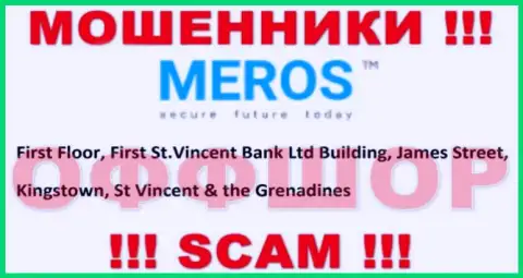Постарайтесь держаться как можно дальше от оффшорных интернет-мошенников Meros TM ! Их адрес - First Floor, First St.Vincent Bank Ltd Building, James Street, Kingstown, St Vincent & the Grenadines