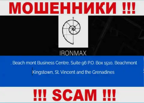 С конторой Iron Max Group рискованно иметь дела, ведь их местонахождение в оффшоре - Suite 96 P.O. Box 1510, Beachmont Kingstown, St. Vincent and the Grenadines