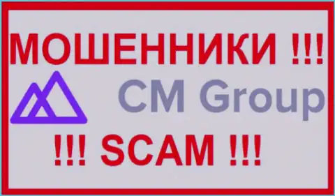 CM Group - это ВОРЫ ! SCAM !!!